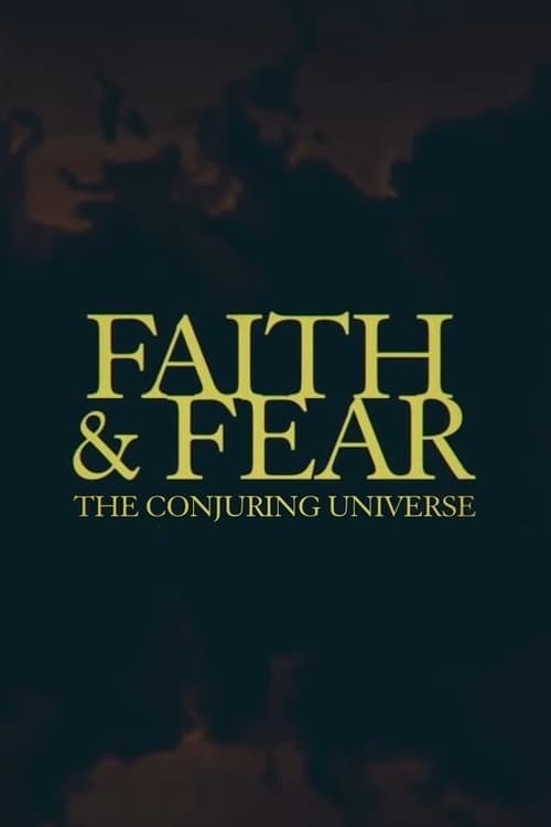 Faith & Fear: The Conjuring Universe afişi