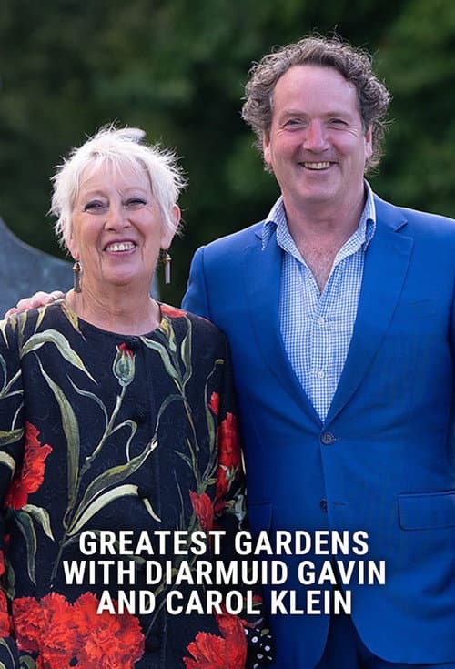 Greatest Gardens with Diarmuid Gavin and Carol Klein afişi