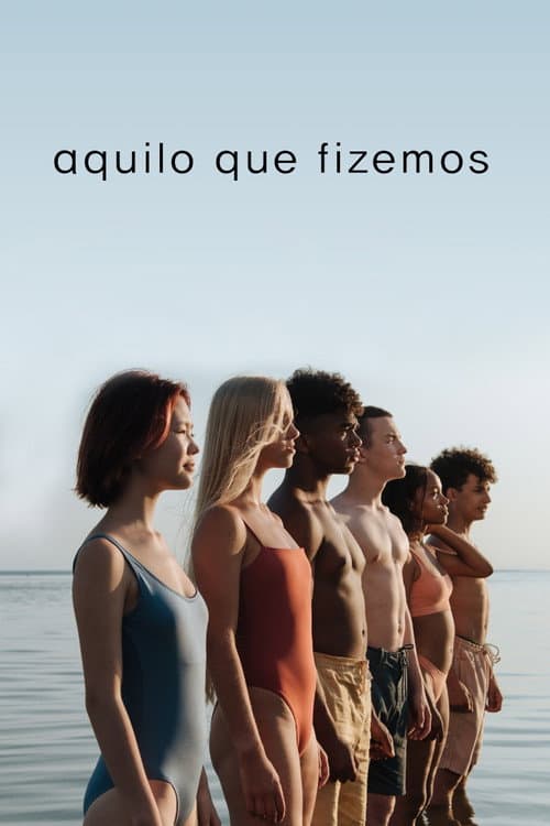 Aquilo Que Fizemos afişi