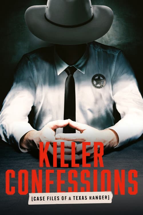 Killer Confessions: Case Files of a Texas Ranger afişi