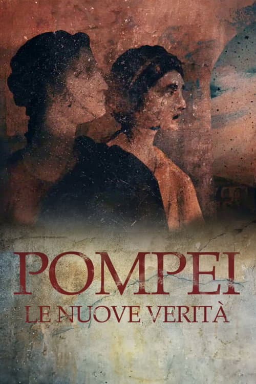 Pompei: le nuove verità afişi