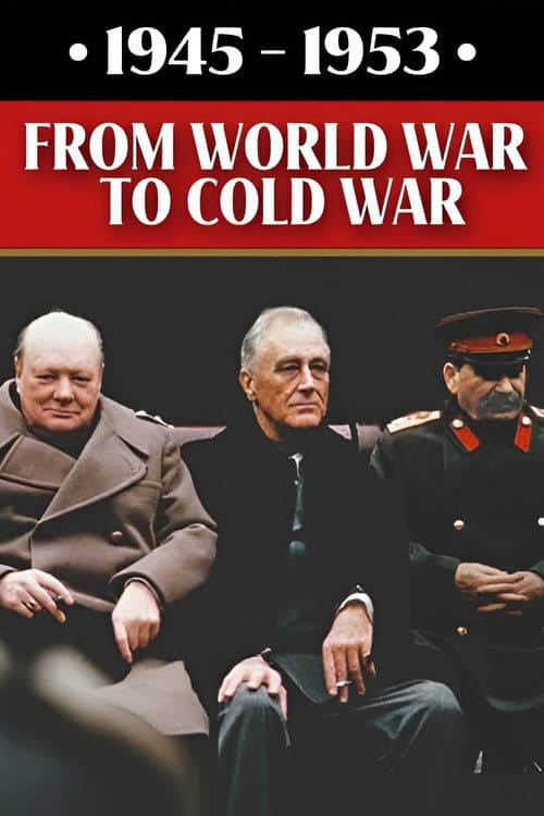 1945-1953: From World War to Cold War afişi