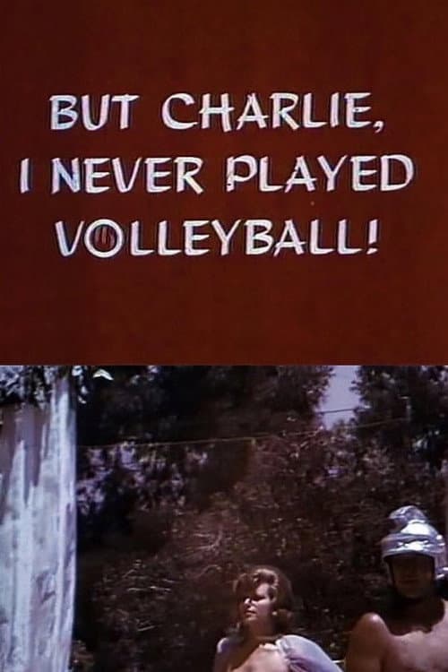 But Charlie, I Never Played Volleyball! afişi