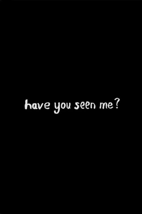 have you seen me? afişi