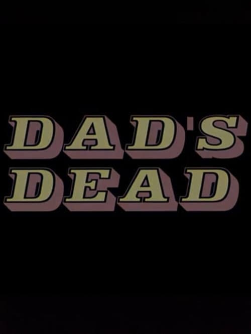 Dad's Dead afişi