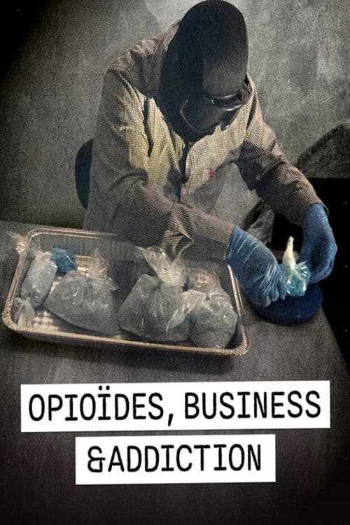 Opioïdes, business et addiction afişi
