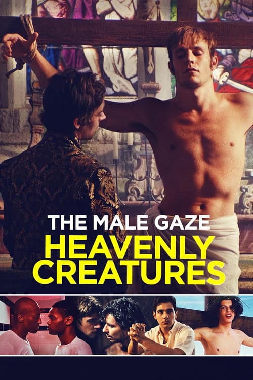 The Male Gaze: Heavenly Creatures afişi