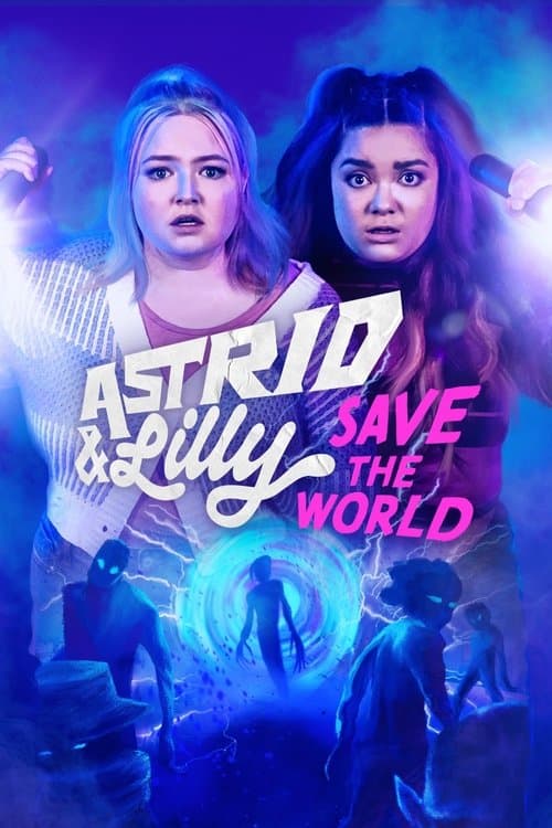 Astrid & Lilly Save the World afişi