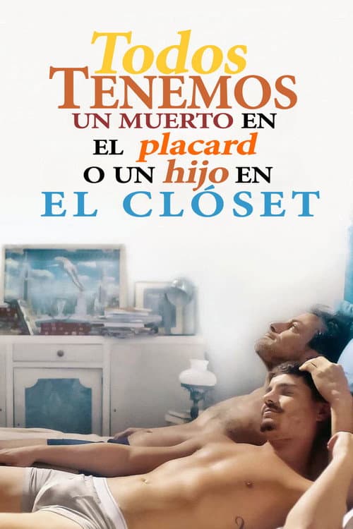 Todos tenemos un muerto en el placard o un hijo en el clóset afişi