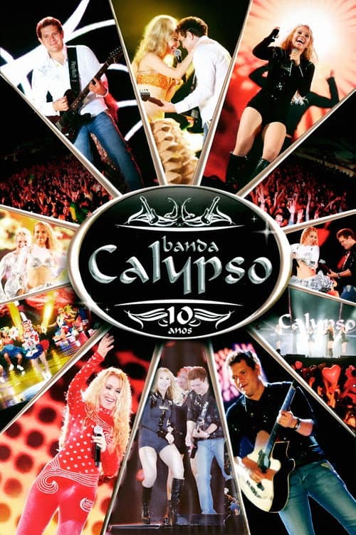 Banda Calypso: 10 Anos afişi