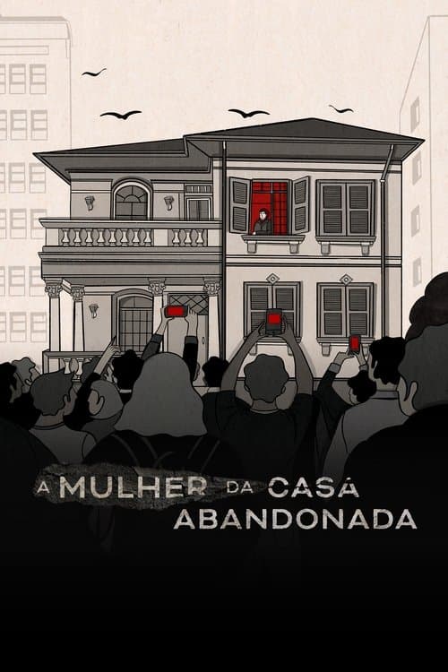 A Mulher da Casa Abandonada afişi