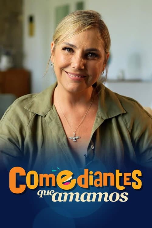 Comediantes que Amamos afişi
