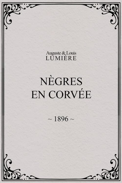 Nègres en corvée afişi