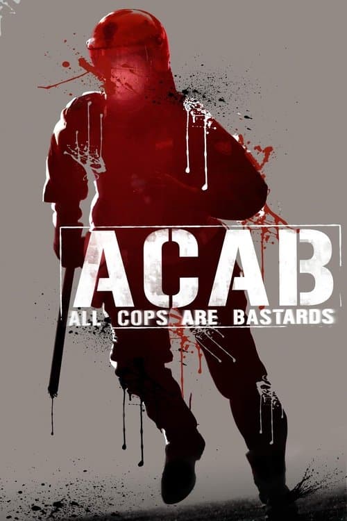 A.C.A.B. - All Cops Are Bastards afişi