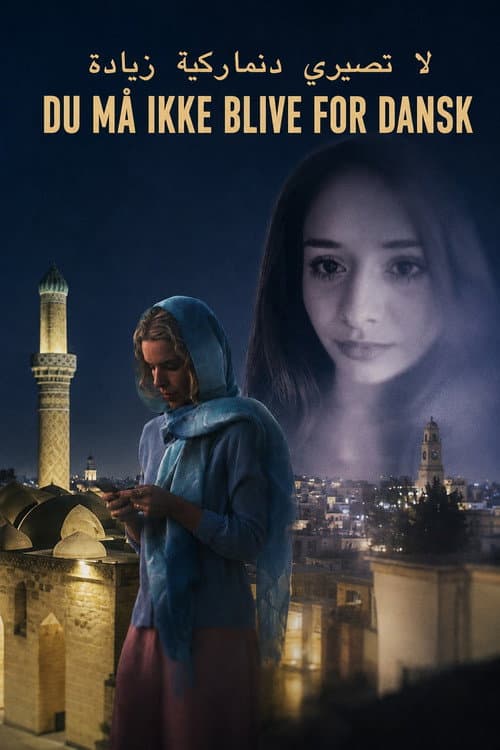 Du må ikke blive for dansk afişi