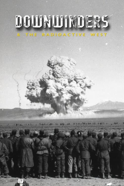 Downwinders and the Radioactive West afişi