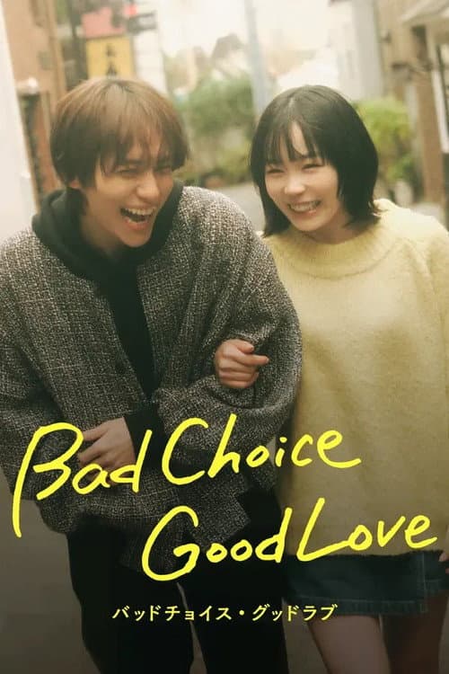 Bad Choice Good Love afişi