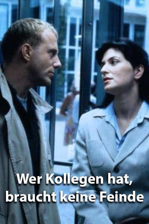Wer Kollegen hat, braucht keine Feinde afişi