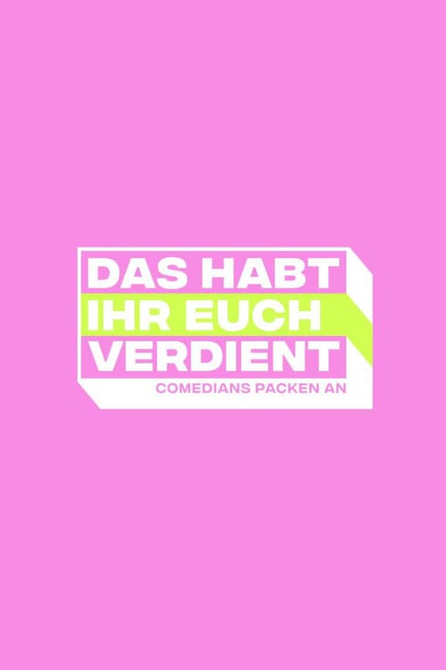 Das habt Ihr Euch verdient - Comedians packen an afişi