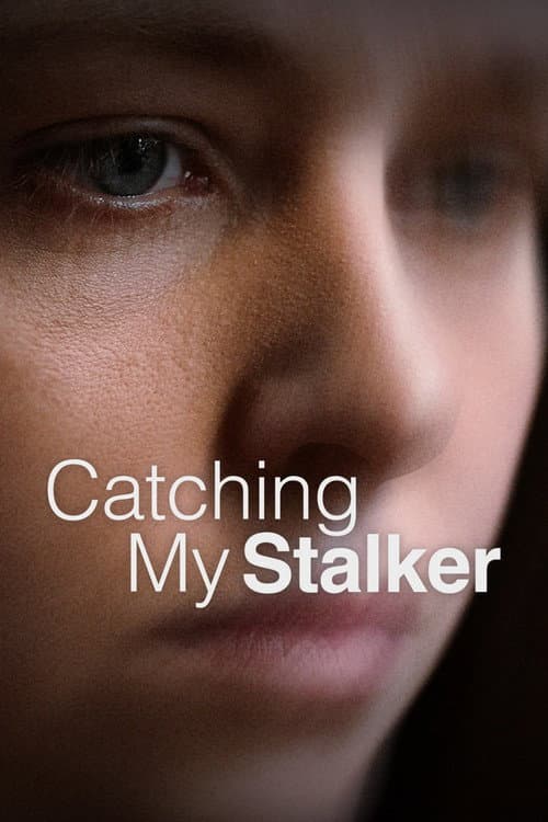 Catching My Stalker afişi