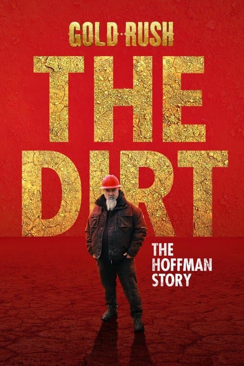 Gold Rush The Dirt: The Hoffman Story afişi