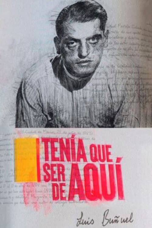 Tenía que ser de aquí: Luis Buñuel afişi