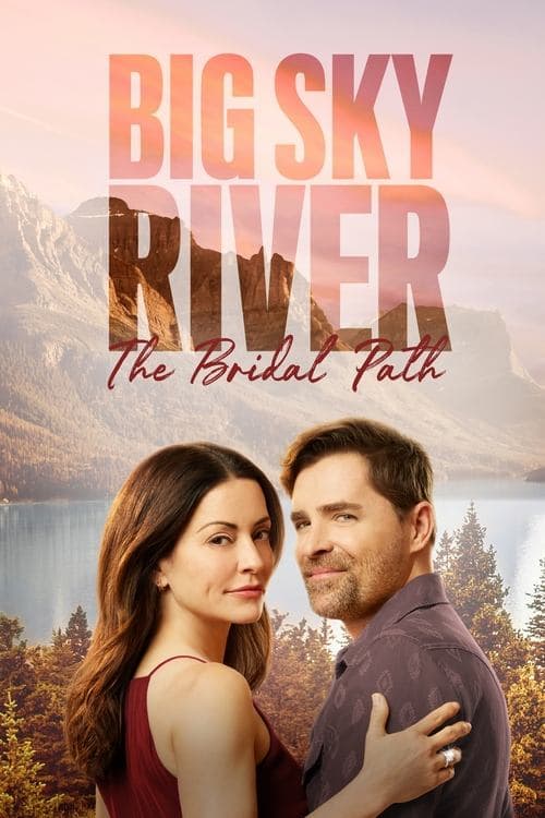Big Sky River: The Bridal Path afişi