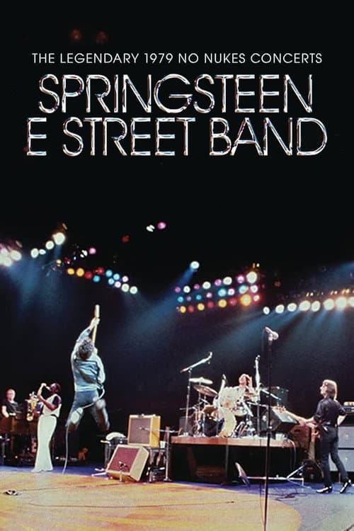 Bruce Springsteen & The E Street Band: The Legendary 1979 No Nukes Concerts afişi