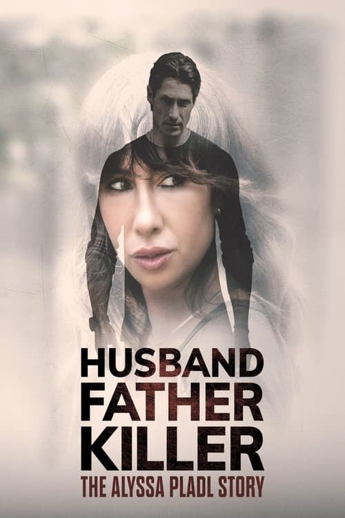 Husband Father Killer: The Alyssa Pladl Story afişi