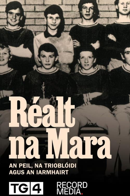 Réalt na Mara - An Peil, Na Triblóidí agus an Iarmhairt afişi