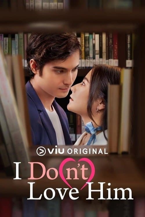 I Do(n’t) Love Him afişi