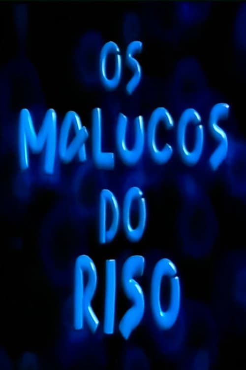 Os Malucos do Riso afişi