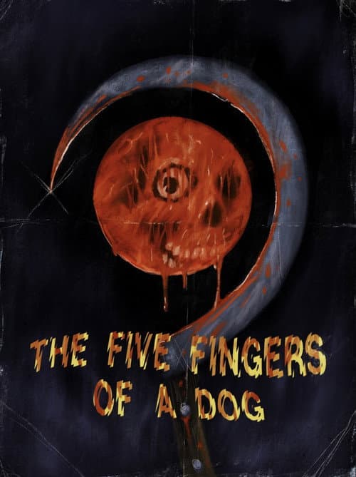 The Five Fingers of a Dog afişi