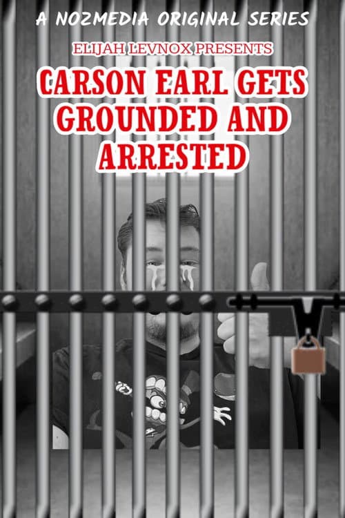 Carson Earl Gets Grounded and Arrested afişi