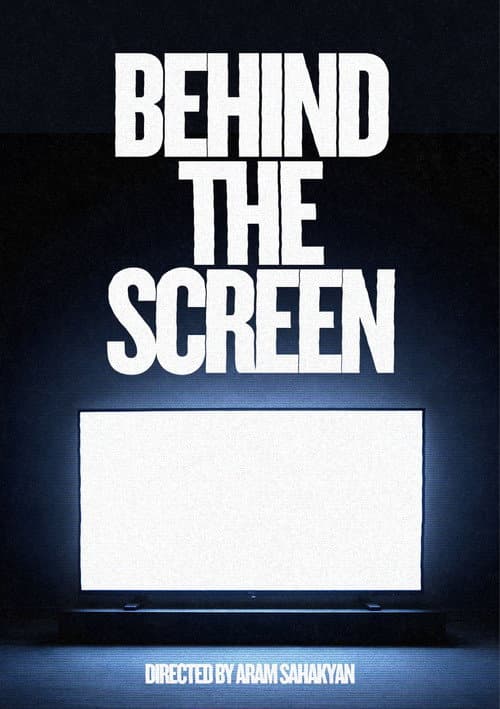 Behind the Screen