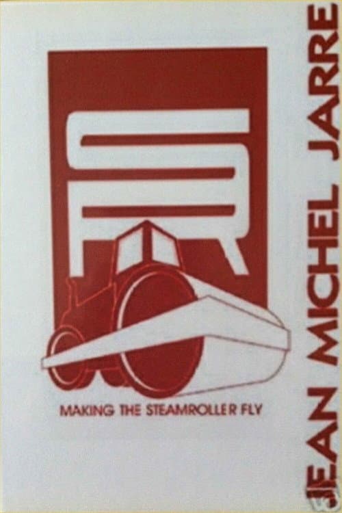 Jean Michel Jarre: Making the Steamroller Fly afişi