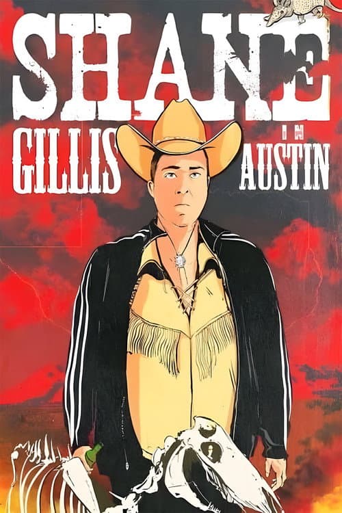 Shane Gillis: Live in Austin afişi