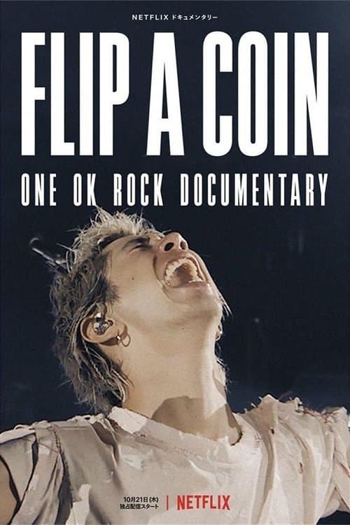 Flip a Coin: ONE OK ROCK Documentary afişi