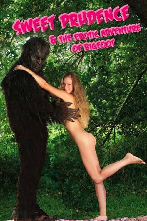 Sweet Prudence & the Erotic Adventure of Bigfoot afişi