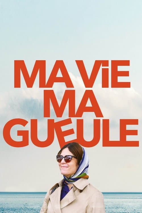 Ma vie ma gueule afişi