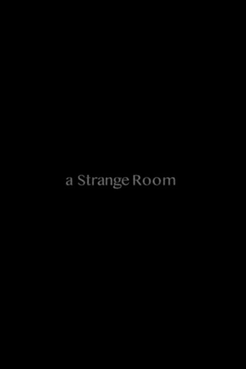 A Strange Room afişi