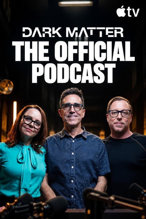 Dark Matter: The Official Podcast afişi
