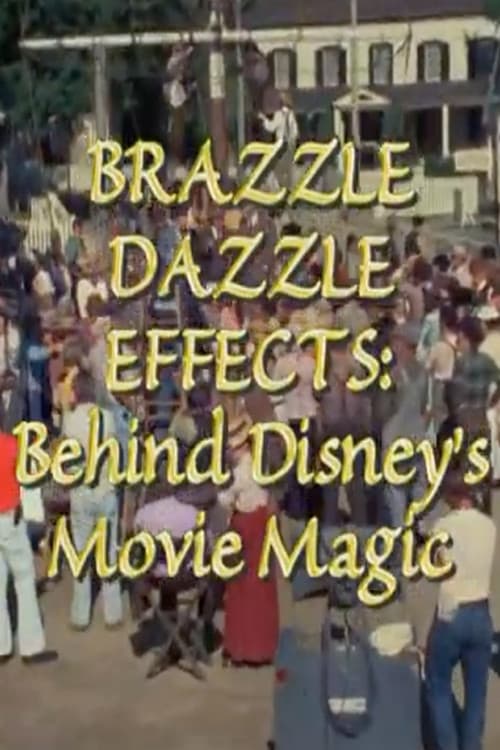 Brazzle Dazzle Effects: Behind Disney's Movie Magic afişi