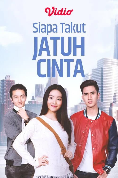 Siapa Takut Jatuh Cinta afişi