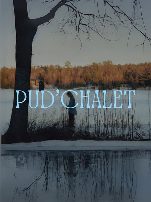 PUD'CHALET afişi