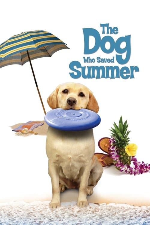 The Dog Who Saved Summer afişi