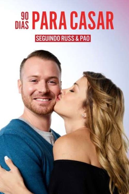 90 Dias Para Casar: Seguindo Russ e Paola afişi