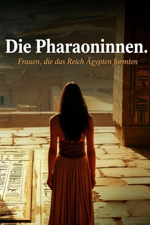 Die Pharaoninnen. Frauen, die das Reich Ägypten formten afişi