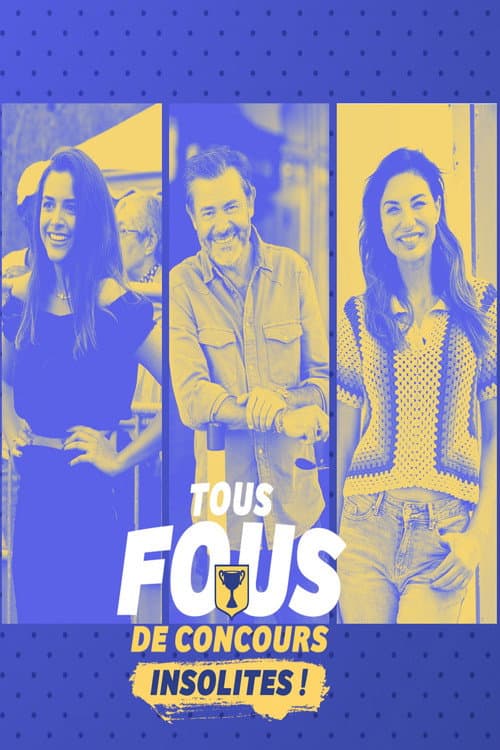 Tous fous de concours insolites ! afişi