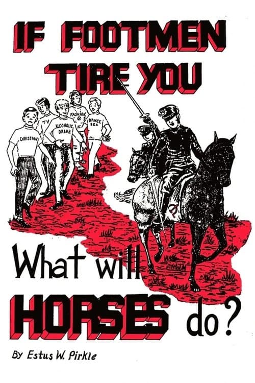 If Footmen Tire You, What Will Horses Do? afişi